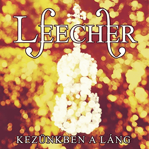 Leecher : Kezünkben a Láng
